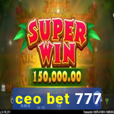 ceo bet 777